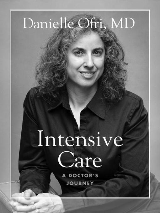 Title details for Intensive Care by Danielle Ofri, MD - Wait list
